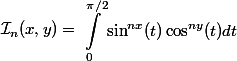 \mathcal{I}_n(x, y) =\begin{aligned} \displaystyle\int^{\pi/2}_0 \sin^{nx}(t) \cos^{ny}(t) dt \end{aligned}
